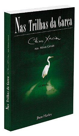 Nas Trilhas da Garça