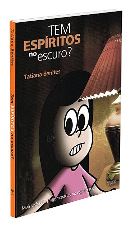 Tem Espíritos no Escuro?