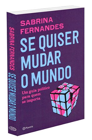 Se Quiser Mudar o Mundo