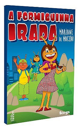 A Formiguinha Irada