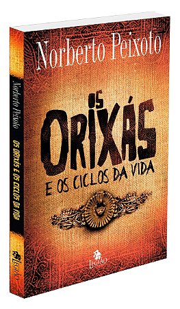 Os Orixás e os Ciclos da Vida