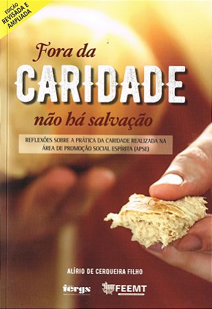 Fora da Caridade Não Há Salvação