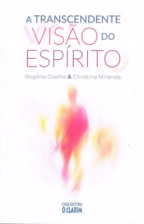 A Transcendente Visão do Espírito
