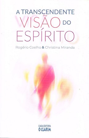 A Transcendente Visão do Espírito