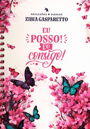 Reflexões Diárias: Eu posso! Eu consigo!