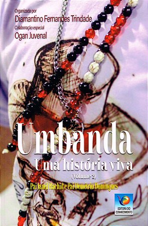 Umbanda - Uma História Viva - Vol. 2