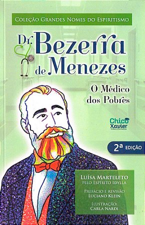 Dr. Bezerra de Menezes - O Médico dos Pobres