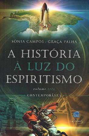 A História à Luz do Espiritismo - Contemporânea
