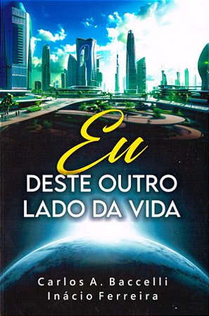 Eu Deste Outro Lado da Vida