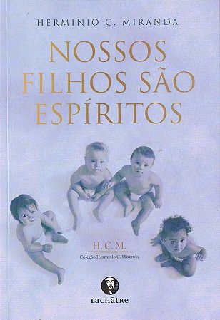Nossos Filhos São Espíritos