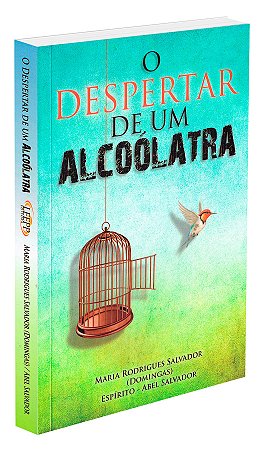 O Despertar de um Alcoólatra