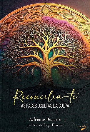 Reconcilia-te: As Faces Ocultas da Culpa