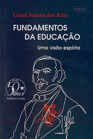 Fundamentos da Educação - Uma Visão Espírita