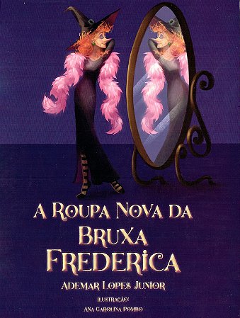 A Roupa Nova da Bruxa Frederica