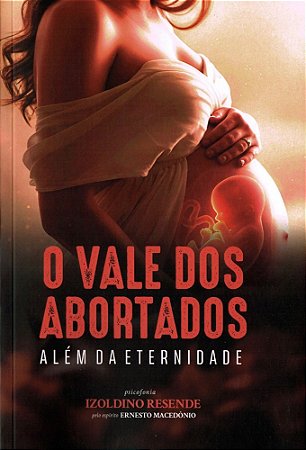 O Vale dos Abortados - Além da Eternidade