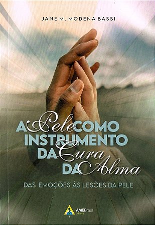 A Pele como Instrumento da Cura da Alma