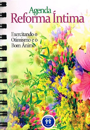 Livro - Agenda Reforma Íntima - Exercitando o Otimismo e o Bom Ânimo