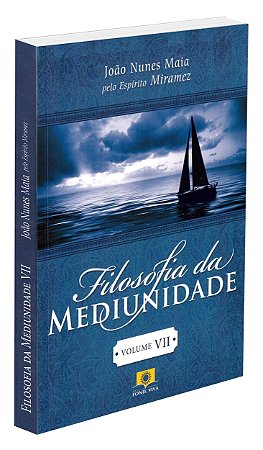 Filosofia da Mediunidade - VII