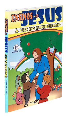 Ensinos de Jesus à Luz do Espiritismo