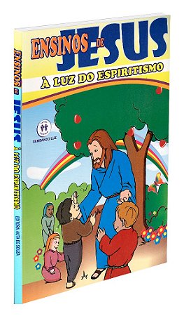 Ensinos de Jesus à Luz do Espiritismo