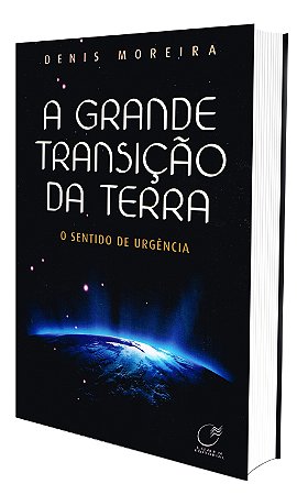 A Grande Transição da Terra