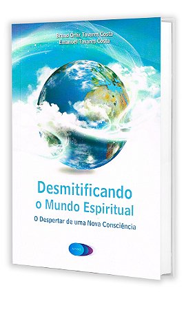 Desmitificando o Mundo Espiritual
