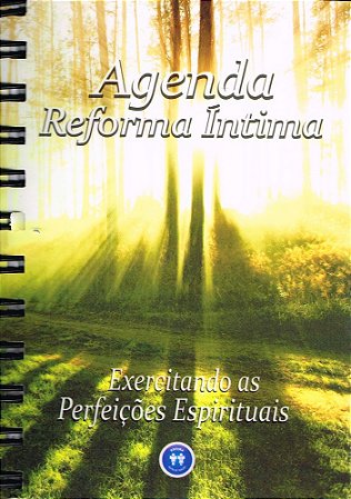 Livro - Agenda Reforma Íntima - Exercitando as Perfeições Espirituais