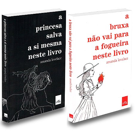 A Princesa Salva a si Mesma + A Bruxa não vai para Fogueira