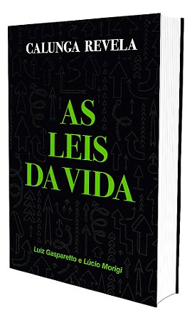 Calunga Revela as Leis da Vida