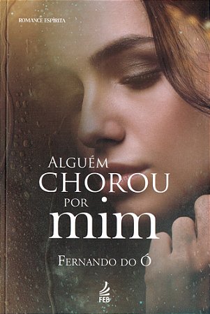 Alguém Chorou Por Mim