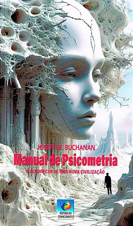 Manual de Psicometria - O Alvorecer de uma Nova Civilização