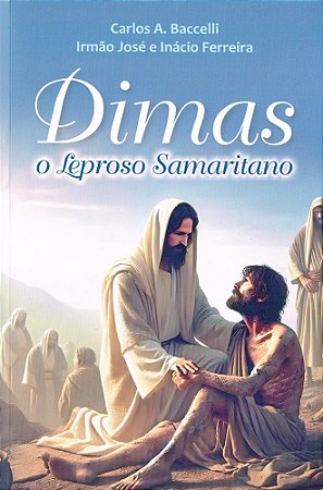 Dimas, o Leproso Samaritano