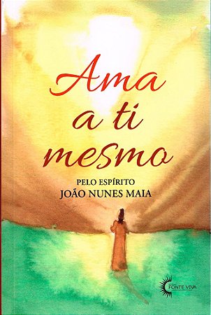 Ama a ti Mesmo