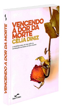 Vencendo a Dor da Morte