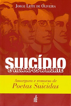Suicídio e Vida Após a Morte: Amargura e Remorso de Poetas Suicidas