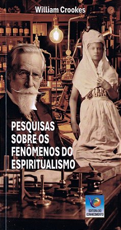 Pesquisas sobre os fenômenos do espiritualismo