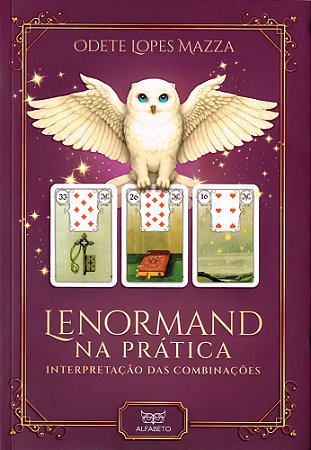 Lenormand na Prática - Interpretação das Combinações