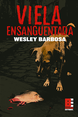 Viela Ensanguentada - Wesley Barbosa