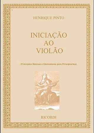 Iniciação Ao Violão Vol. 1 - Henrique Pinto