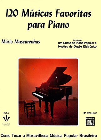 120 Músicas Favoritas Para Piano - 3º Volume: Incluindo Um Curso De Piano Popular, De Mascarenhas, Mário