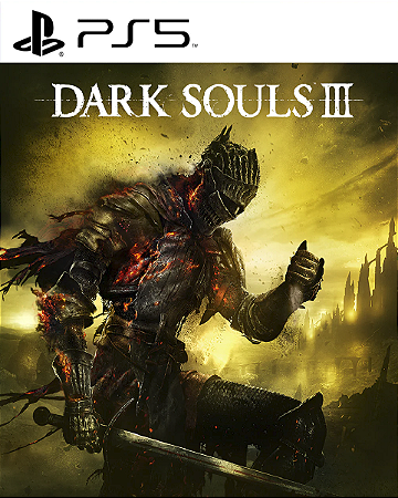 DARK SOULS III PS5 PSN MIDIA DIGITAL