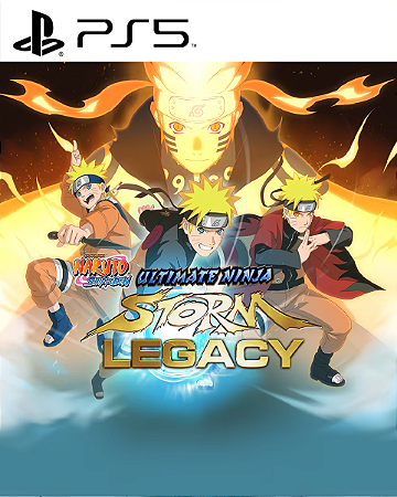 NARUTO SHIPPUDEN: ULTIMATE NINJA STORM LEGACY PS5 PSN MIDIA DIGITAL