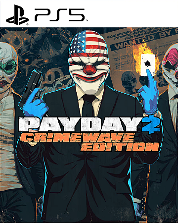 PAYDAY 2 EDIÇÃO CRIMEWAVE PS5 PSN MIDIA DIGITAL