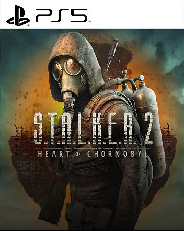 S.T.A.L.K.E.R. 2: Heart of Chornobyl Ps5 Psn Midia Digital