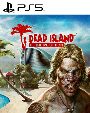 Dead Island Definitive Edition PS5 PSN MIDIA DIGITAL