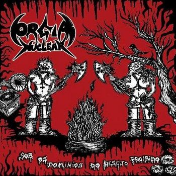 Orgia Nuclear - Sob Os Domínios Do Desejo Proibido