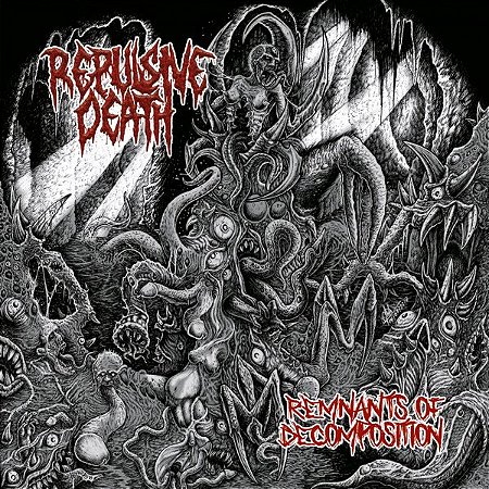 Repulsive Death - Renmants Of Decomposition