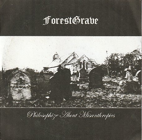 ForestGrave - Philosophize About Misanthropies