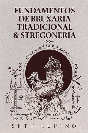 Fundamentos de Bruxaria Tradicional e Stregoneria vols. 1 e 2