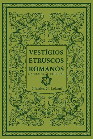 Vestígios Etruscos Romanos na Tradição Popular